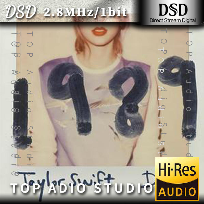 Taylor Swift 1989(Deluxe)【DSD64 2.8MHz1bit】-Hi-Res高解析无损音乐