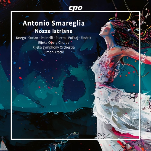 Antonio Smareglia – Nozze Istriane – Rijeka Opera SO – 2025 (24-96)-Hi-Res高解析无损音乐