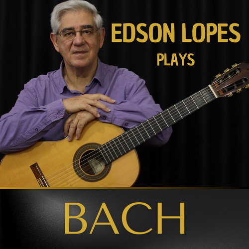 Edson Lopes-Edson Lopes Plays Bach-(2025) [24-96]-Hi-Res高解析无损音乐