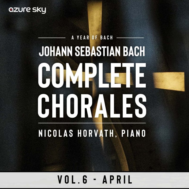Nicolas Horvath – Year of Bach_Bach Chorales – Vol.6, April (2025) [24bit-96]-Hi-Res高解析无损音乐
