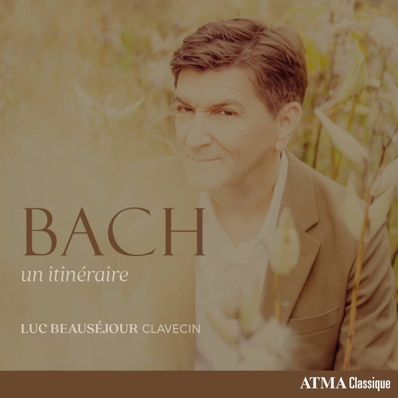 Luc Beausejour – BACH un itinéraire (2025) [24-192]-Hi-Res高解析无损音乐