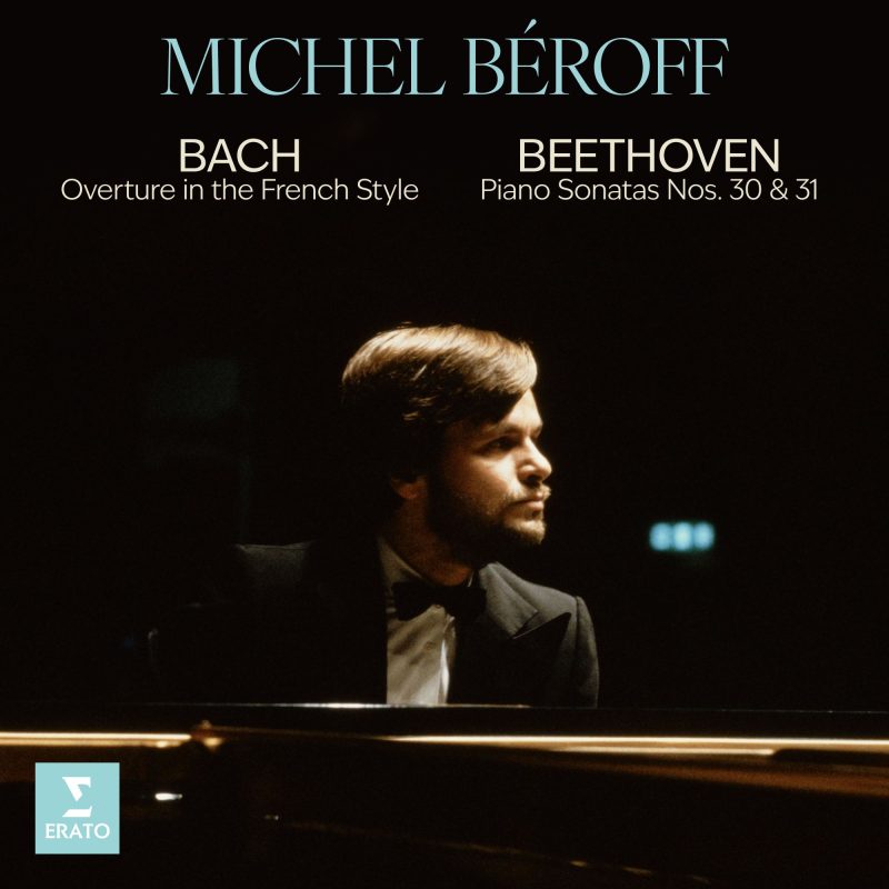 Bach – Overture in the French Style, BWV 831, Beethoven – Piano Sonatas Nos. 30 & 31 – Michel Béroff (2025) [24-192]-Hi-Res高解析无损音乐