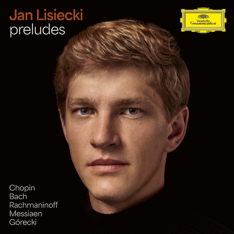 Chopin, Bach, Rachmaninoff, Messiaen, Górecki – Préludes – Jan Lisiecki (2025) [24-96]-Hi-Res高解析无损音乐
