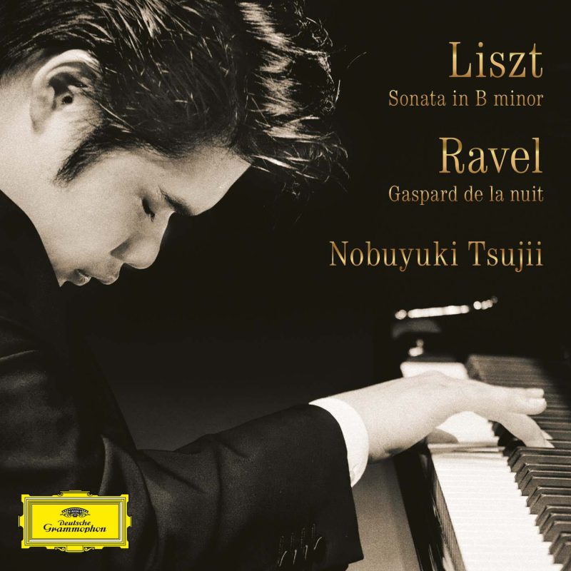 Liszt – Sonata in B minor, Ravel – Gaspard de la nuit – Nobuyuki Tsujii (2025) [24-96]-Hi-Res高解析无损音乐