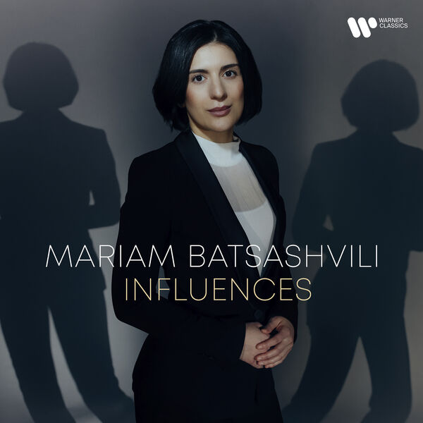 Mariam Batsashvili – Influences (2025) [24-192]-Hi-Res高解析无损音乐