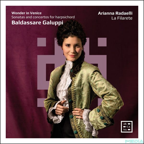 Arianna Radaelli – Wonder in Venice. Galuppi Sonatas and Concertos for Harpsichord (2025) [24-192]-Hi-Res高解析无损音乐