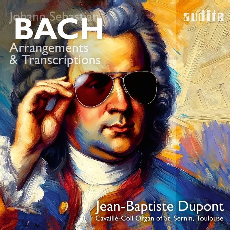 Jean-Baptiste Dupont – Bach – Arrangements and Transcriptions (2025) [24bit-96]-Hi-Res高解析无损音乐