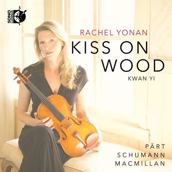 Rachel Yonan & Kwan Yi – Kiss on Wood (2025) [24bit-192]-Hi-Res高解析无损音乐