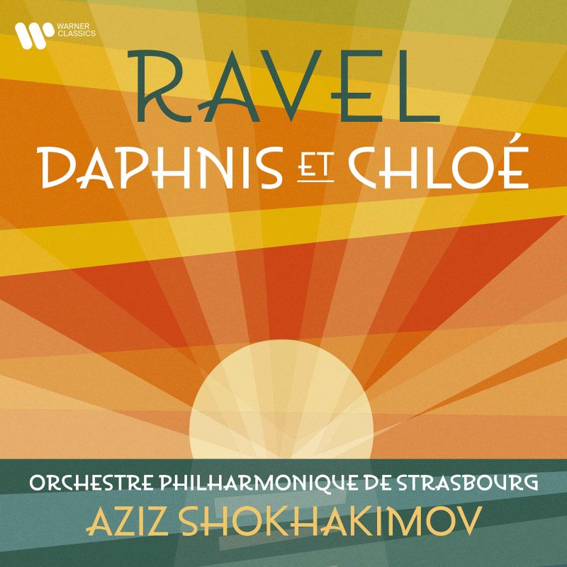 Ravel – Daphnis et Chloé – Orchestre Philharmonique de Strasbourg, Aziz Shokhakimov (2025) [24-96]-Hi-Res高解析无损音乐